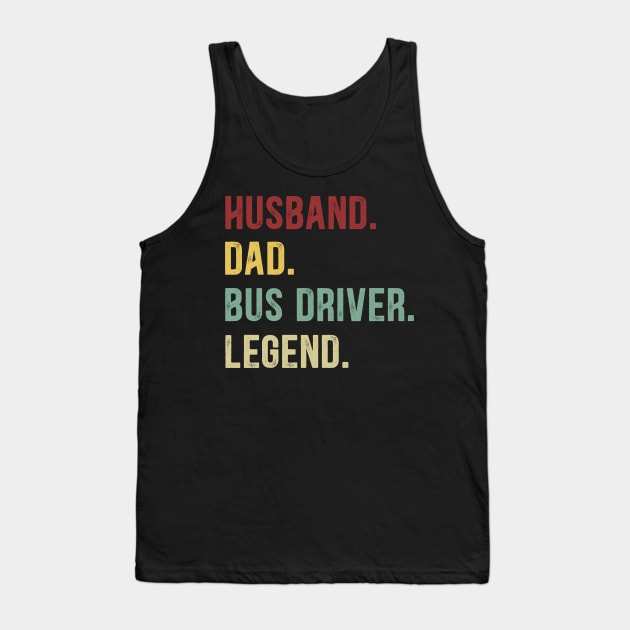 Bus Driver Funny Vintage Retro Shirt Husband Dad Bus Driver Legend Tank Top by Foatui